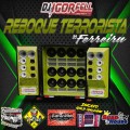 CD REBOQUE TERRORISTA DO FERREIRA - ESP. DE CARNAVAL - DJ IGOR FELL