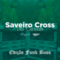 CD Saveiro Cross do Gesser - Especial Funk Bass (DJ Wesley Felipe)