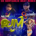 CD SERTANEJO BEAT REMIX DJ NILDO MIX DPAULA DJ JM PRODUÇÃOES E EVEMTOS