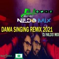 DAMA SINGING REMIX DJ NILDO MIX 2021