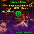 Dance Eletro 2022 Siren Beat dancinha tik tok Remix Dj Nildo Mix