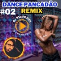 Dance Pancadão Remix Party Shuffle #02