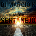 Dj Márcio K - Mega Sertanejo (Remix Tum Dum) vnt