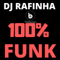 DJ RAFINHA 100 por cento FUNK