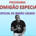 DOMINGÃO ESPECIAL IRMAO LÁZARO
