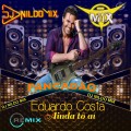 EDUARDO COSTA DJ NILDO MIX DJ CLEBER MIX AINDA TO AI REMIX PANCADÃO