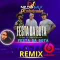 Festa Da Bota Us Agroboy, Wesley Safadão REMIX DJ NILDO MIX