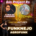 FUNKNEJO | AGROFUNK | AGRONEJO 2023 |SERTANEJO REMIX |(DJs Project Rs) (DJ  Douglas Dj Nildo Mix o Embaixador)