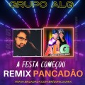 Grupo ALG A Festa Começou Remix Pancadão Dj Nildo Mix 2023