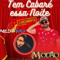 GRUPO MODÃO - Tem Cabaré essa Noite DJ NILDO MIX LANÇAMENTO