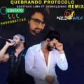 GUSTTAVO LIMA QUEBRANDO PROTOCOLO DENDELZINHO REMIX DJ NILDO MIX