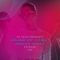 HOUSE OF NIGHT RADIO SHOW EP 442 MIXADO POR DJ TECH