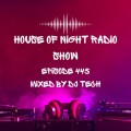 HOUSE OF NIGHT RADIO SHOW EP 445 MIXADO POR DJ TECH