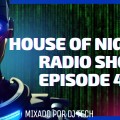 HOUSE OF NIGHT RADIO SHOW EP 448 MIXADO POR DJ TECH