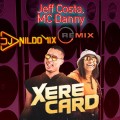 JEFF  COSTA E MC DANNY  DJ NILDO MIX XERECADRD REMIX