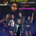 John Amplificado Chega e Senta Remix Pancadão Dj Nildo Mix