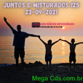 JUNTOS E MISTURADOS 125 23-09-2021