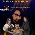 Maiara e Maraisa E Marília Mendonça E Dj Nildo Mix  Eu Não Vou Namorar Remix 2022