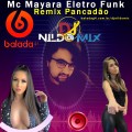 Mayara Eletro Funk Remix Pancadão Dj Nildo Mix