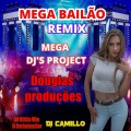 Mega Bailão Remix  DJ