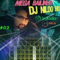 MEGA BAILINHO DJ NILDO MIX BALADAG4 #02
