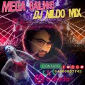 MEGA BAILINHO DJ NILDO MIX BALADAG4 2022