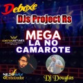 Mega La No Camarote (Djs Project Rs)ELETRO FUNK DEBOXE
