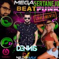 Mega Sertanejo Beat Funk Dj Nildo Mix Ft Dennis 2022