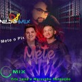 Mete o Pix- Eric Land e Marcynho Sensação Remix Dj Nildo Mix