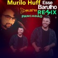 Murilo Huff - Esse Barulho Remix PANCADÃO Dj Nildo Mix