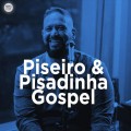 Pisadinha e Piseiro Gospel Atualizado 2023