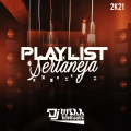 PlayList Sertaneja 2k21 - Dj Will Rodriguez Apiai-Sp