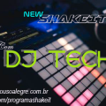 PROGRAMA SHAKE IT APRESENTADO POR DJ DUDU & MIXADO POR DJ TECH EP 140