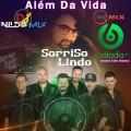 Remix Sorriso Lindo - Além Da Vida Dj Nildo Mix