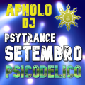 Sequência de Psytrance SETEMBRO PSICODELICO -By ApholoDJ- 07-09-2021