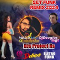 SET FUNK REMIX 2024 MIX FUNK 2024  Os Melhores Funks de 2024 DJs Project Rs vol#1