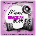 SET MIX BRAZILIAN MUSIC 2023