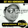 SET MIX HOMENAGEM DJ NYLSON ORIGINAL-- SOUND MASTERING -- SP MUSIC PRODUCER 2022
