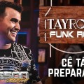 Tayrone - Cê Tá Preparada Remix Dj Geisson Costa