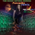 TOM BOXER ANTONIA MORENA REMIX PANCADAO DJ NILDO MIX
