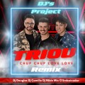 TRIOU Remix best funk  Chup Chup Love Love - DJ