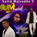 Xamã Malvadão 3 Remix Dj Nildo Mix
