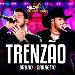 Bruno e Barretto - Trenzão _ DVD Outro Patamar