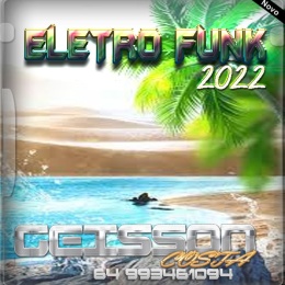 CD ELETRO FUNK 2022 BY DJ GEISSON COSTA