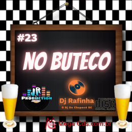 CD  NO BUTECO VOLUME-23-BY JR PRODUCTIONS E DJ RAFINHA