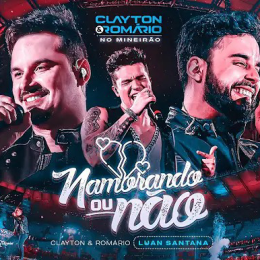 Clayton e Romário, Luan Santana - Namorando ou Não - Baixar música 2023