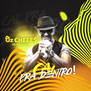 Cai Pra Dentro - Música Inédita / Oz Chefes Da Pisdinha