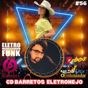 CD BARRETOS ELETRONEJO 2024 DJ NILDO MIX O EMBAIXADOR #56