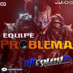 CD EQUIPE PROBLEMA VOL.05