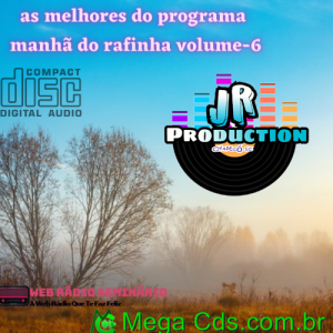 AS MELHORES DO PROGRAMA MANHA DO RAFINHA VOLUME-06 BY JR PRODUCTION